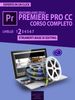 Premiere Pro CC corso completo. Volume 2